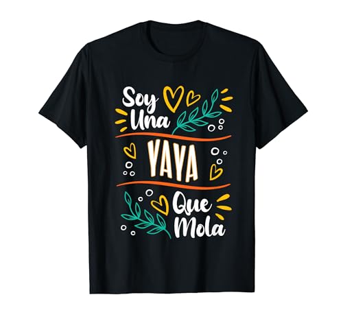 Una Yaya Que Mola Mujer Abuela Yaya Regalo Original Camiseta Una Yaya Que Mola Mujer Abuela Yaya Regalo Original Camiseta