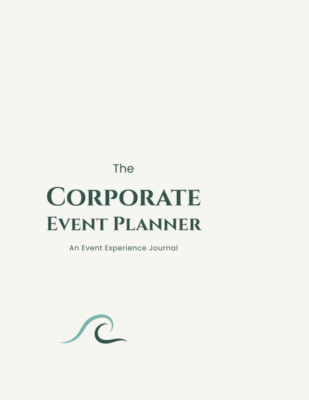 The Corporate Event Planner: An Event Experience Journal