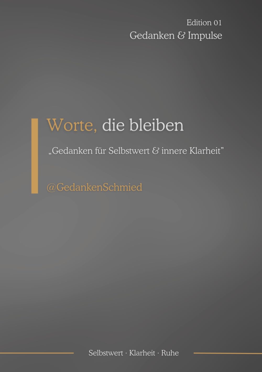 Worte, die bleiben: Gedanken für Selbstwert & innere Klarheit