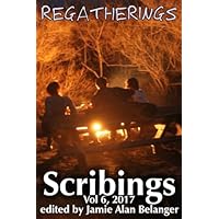 Scribings, Vol 6: Regatherings