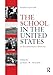 The School in the United States: A Documentary History