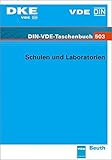  Schulen und Laboratorien (DIN-VDE-Taschenbücher / DKE-Auswahlreihe)