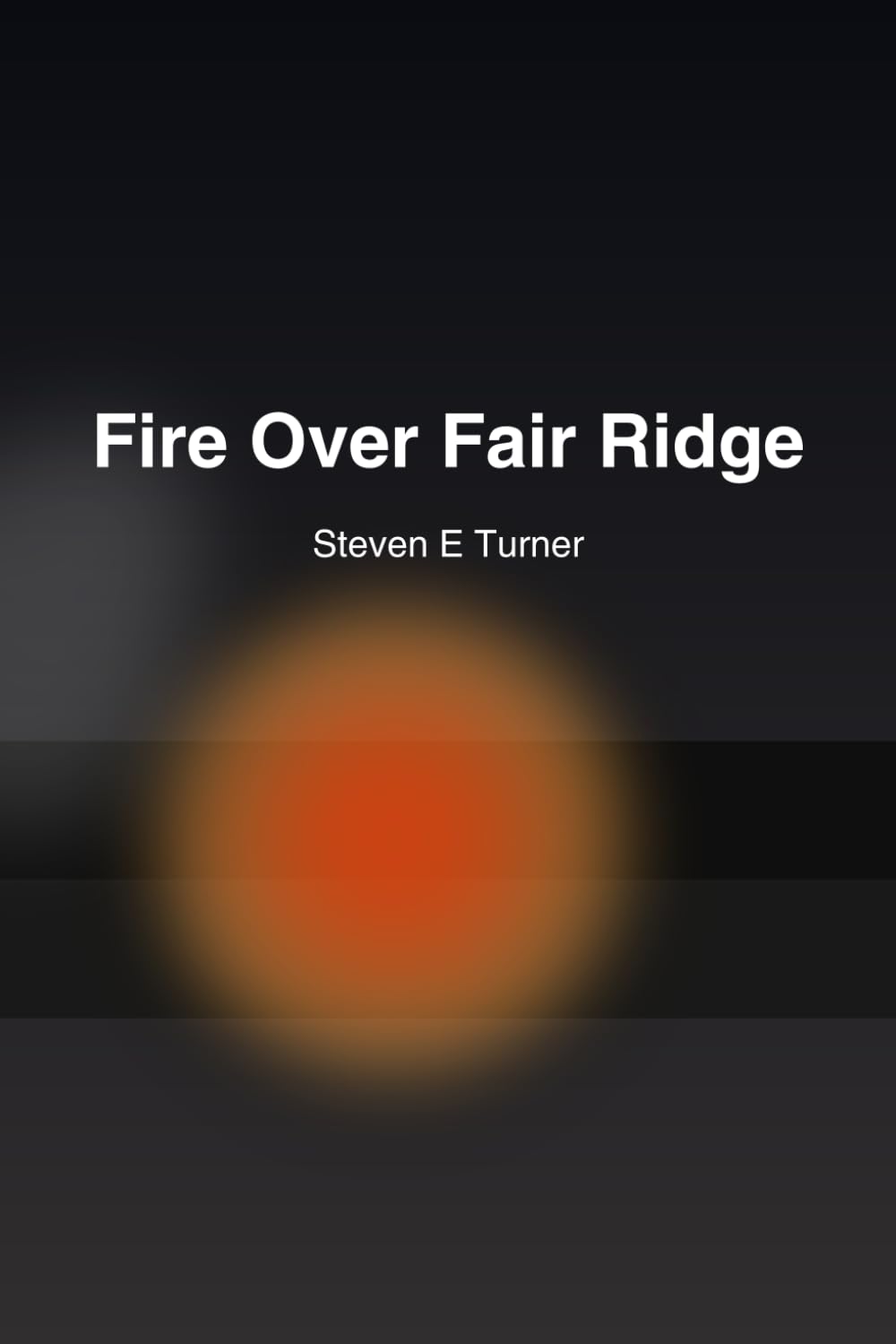 Fire Over Fair Ridge: A Fair Ridge Mystery – Book Three