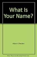 What Is Your Name? B003RQX268 Book Cover