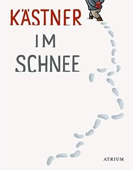 Hardcover Kästner im Schnee: Geschichten, Gedichte, Briefe von Erich Kästner [German] Book