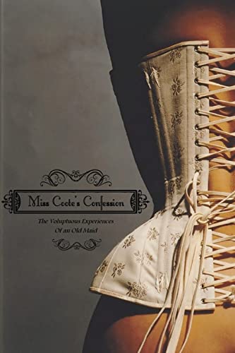 Miss Coote's Confession: or; The Voluptuous Experiences of an Old Maid