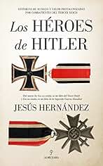 Los Héroes De Hitler (Historia)