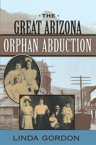 The Great Arizona Orphan Abduction