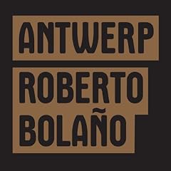 Antwerp Audiobook By Roberto Bola&ntilde;o cover art