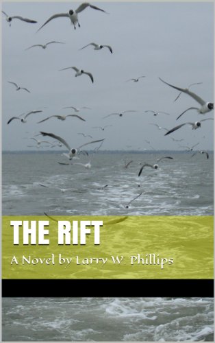 The Rift: A Novel by Larry W. Phillips � (English Edition)