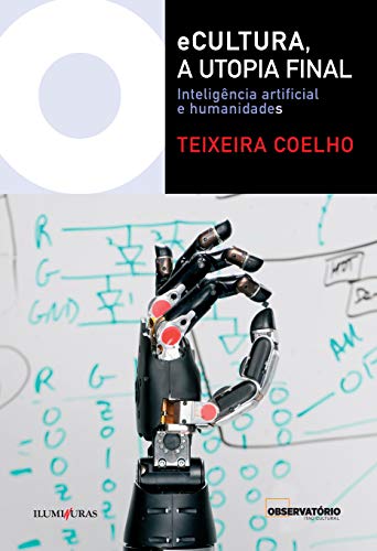 eCultura, a utopia final: Inteligência artificial e humanidades