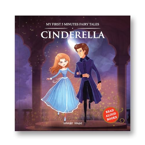 My First 5 Minutes Fairy Tales Cinderella : Traditional Fairy Tales For Children (Abridged and Retold)