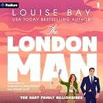 Cover of The London Man: A British Billionaire Romance