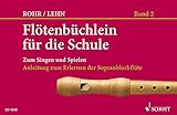 kleber für kg-rohre  Flötenbüchlein für die Schule: Zum Singen und Spielen. Heft 2. Sopran-Blockflöte.