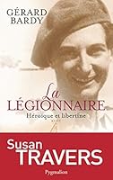 La Légionnaire: Héroïque et libertine 2756411221 Book Cover