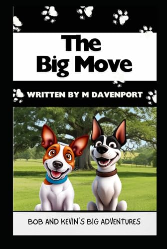 The Big Move: Bob and Kevin's Big Adventures