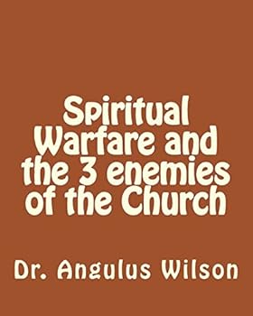 Paperback Spiritual Warfare and the 3 enemies of the Church: The Battle of the Christian Book