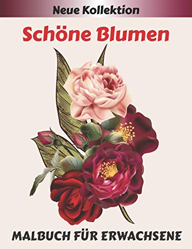 Preisvergleich Produktbild Schöne Blumen MALBUCH FÜR ERWACHSENE: Entspannungs Malbuch für Erwachsene mit 50 Blumenmustern Malvorlagen Lotus, Lavendel, Narzisse, Tulpe .. und viele andere, um sich gut zu entspannen.