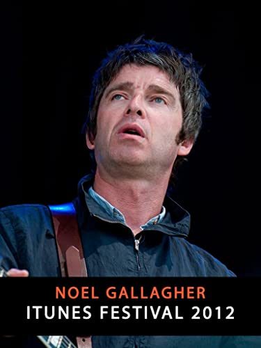 Noel Gallagher - itunes Festival 2012