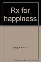 Rx for happiness 0834105454 Book Cover