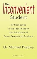 The Inconvenient Student: Critical Issues in the Identification and Education of Twice-Exceptional Students 0880922338 Book Cover