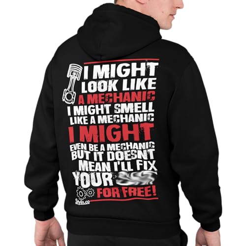 STYLN MIGHT LOOK LIKE A MECHANIC Hoodie (Large)