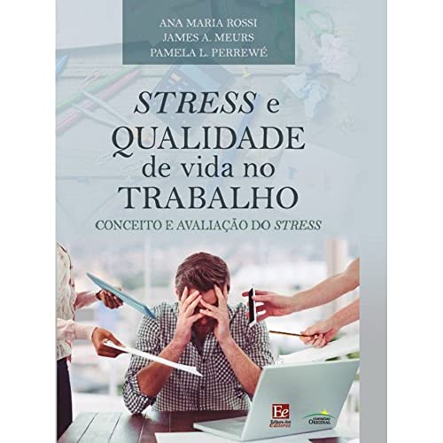 Stresse e Qualidade de Vida no Trabalho: Conceito e avaliação do stress