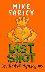 Last Shot (Dev Haskell - Private Investigator, Book 6)