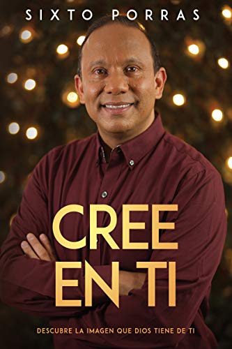 Cree en Ti: Descubre la imagen que Dios tiene de ti (Spanish Edition)