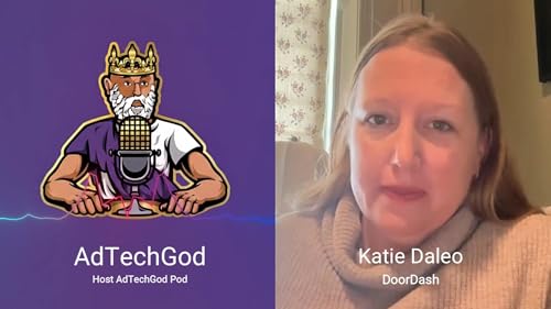 Ep. 127 Katie Daleo, GM of CPG Ads at DoorDash, on Retail Media Innovation and Dish-Level Targeting cover art