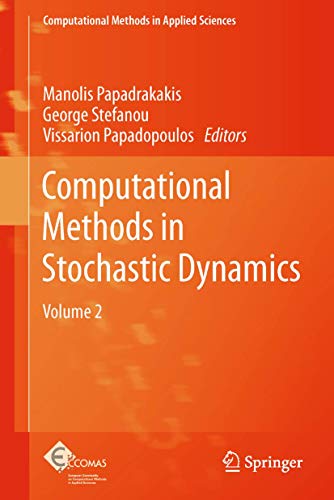 Computational Methods in Stochastic Dynamics: Volume 2 (Computational Methods in Applied Sciences) view 2