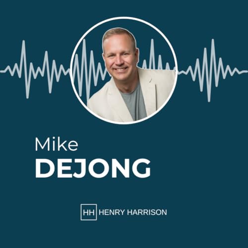 Escaping the Operator Trap with Mike DeJong | Henry D Harrison Dallas TX