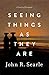 Seeing Things as They Are: A Theory of Perception