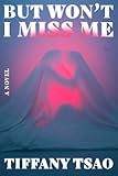 But I Won’t Miss Me