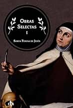 Obras Selectas I: Las moradas o El castillo interior (Obras Selectas: Santa Teresa de Jesús nº 1)