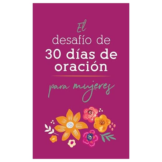 El desafío de 30 días de oración para mujeres/ The 30-Day Prayer Challenge for Women