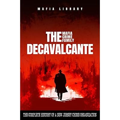 Real Sopranos : The DeCavalcante Mafia Crime Family