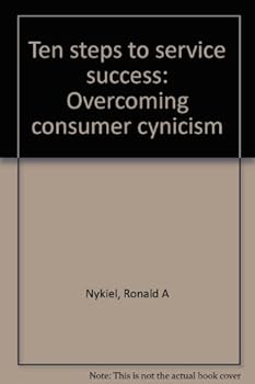 Paperback Ten steps to service success: Overcoming consumer cynicism Book