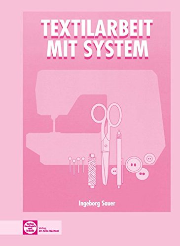 Textilarbeit mit System, Lehrbuch