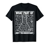¿Qué Parte de no entiendes el Humor de la física Camiseta