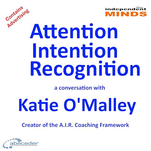 Attention, Intention, Recognition &ndash; a conversation with Katie O'Malley