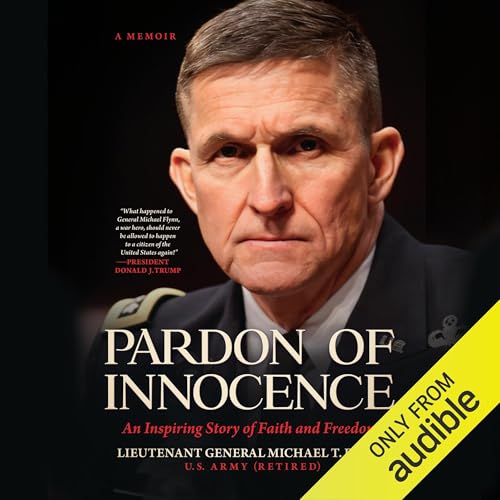 Pardon of Innocence by Lt General Michael T. Flynn (Ret.) episode artwork