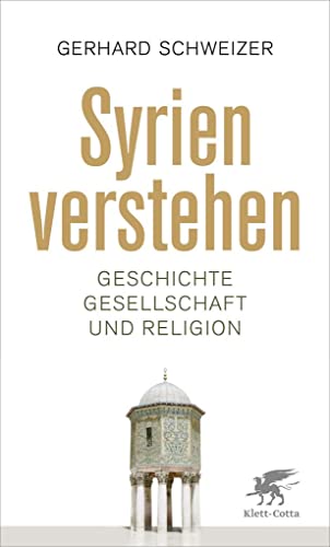 Preisvergleich Produktbild Syrien verstehen: Geschichte, Gesellschaft und Religion