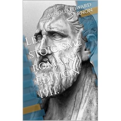 Le sto&iuml;cisme romain. Edition 1911.