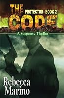 The Code: A Suspense Thriller (Protector) B0BL2PHL3H Book Cover