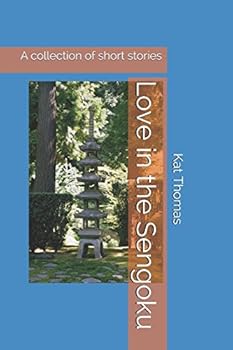 Paperback Love in the Sengoku: A collection of short stories Book