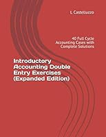 Introductory Accounting Double Entry Exercises (Expanded Edition): 40 Full Cycle Accounting Cases with Complete Solutions 1731173954 Book Cover