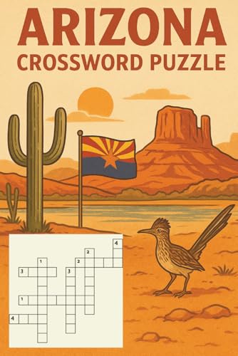 Arizona Themed Crossword Puzzle Book: Discover the Beauty of the Desert State Through 60 Fun Crossword Puzzles