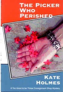 Paperback The Picker Who Perished/ A Too Good to be Threw Consignment Shop Mystery Book