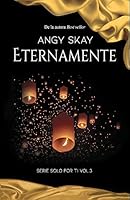 Eternamente (Serie Solo por ti) (Spanish Edition) 841776321X Book Cover